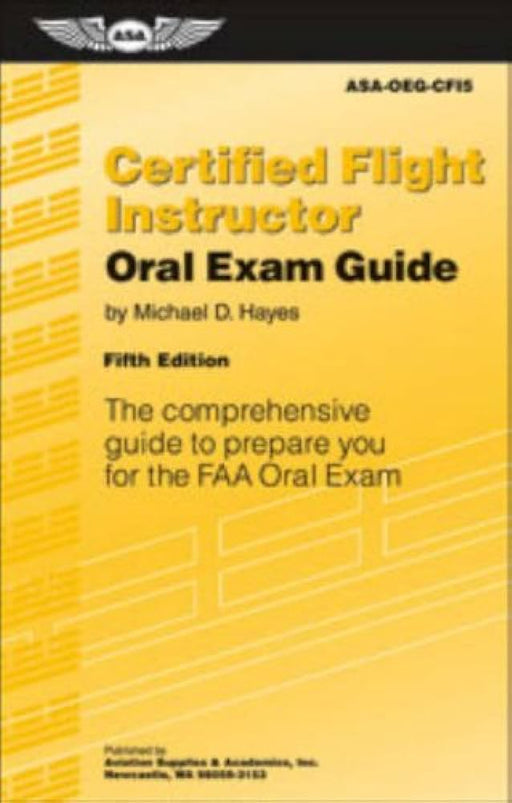 CERTIFIED FLIGHT INSTRUCTOR / ORAL EXAM GUIDE