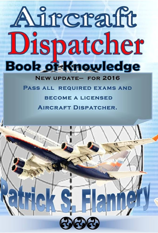 Aircraft Dispatcher: Book of knowledge (Aviation)