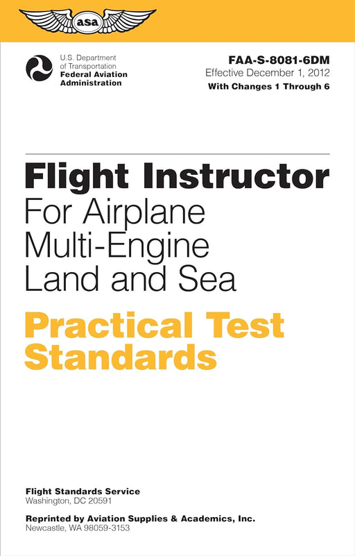 FLIGHT INSTRUCTOR PRACTICAL TEST STANDARDS FOR AIRPLANE MULTI-ENGINE LAND AND SEA (2024): FAA-S-8081-6D (ASA PRACTICAL TEST STANDARDS SERIES)