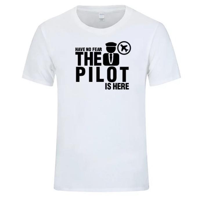 Have no Fear the Pilot is here T- Shirt - Sky Crew PTY